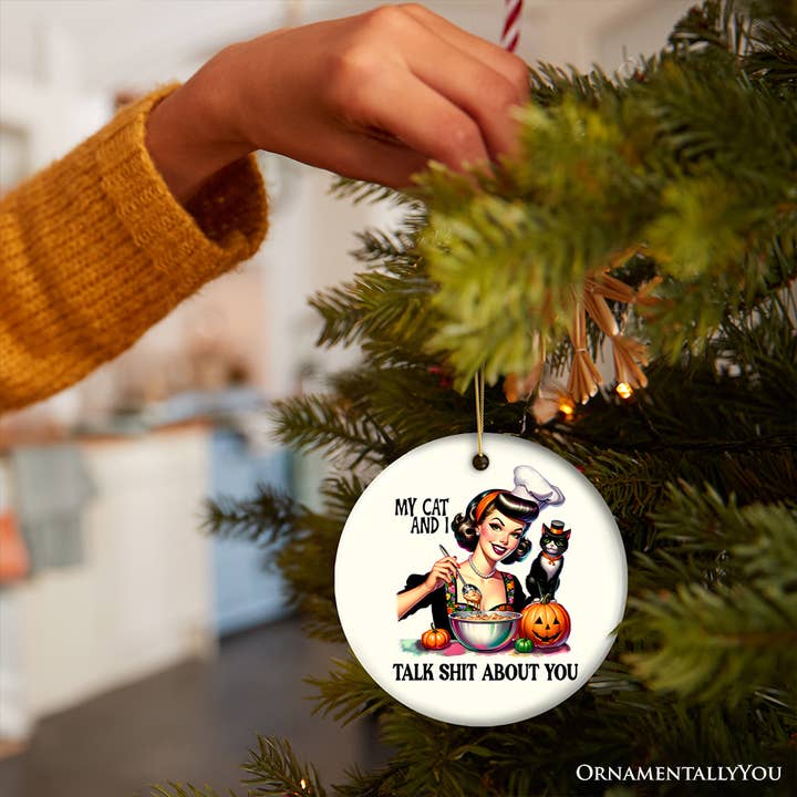 OrnamentallyYou – wholesale Ornament – My Cat and I Talk Shit About You Ornament, Retro Gift6