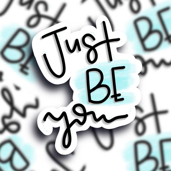 Autocollant individuel imperméable Just Be You pour la vente par Stand Tall and Create