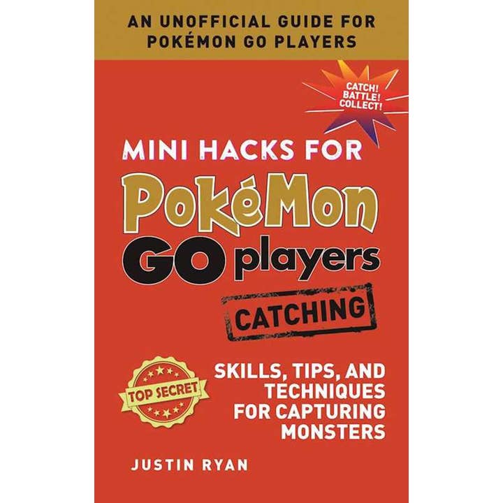Mini Hacks for Pokémon GO Players: Catching by Justin Ryan for wholesale by Simon & Schuster