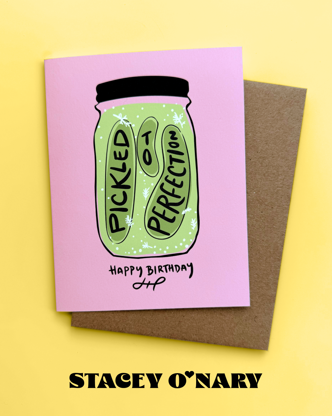 Stacey O'Nary - Wholesale Birthday Card - Pickled to Perfection Birthday Card2