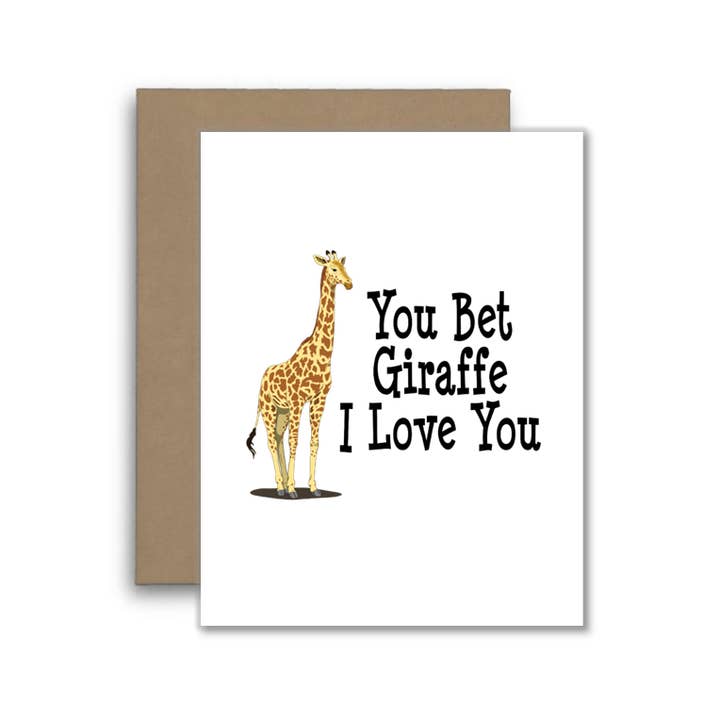 You Bet Giraffe I Love You – Funny and Cute Animal Pun Card for wholesale by North Star Rustics Greetings