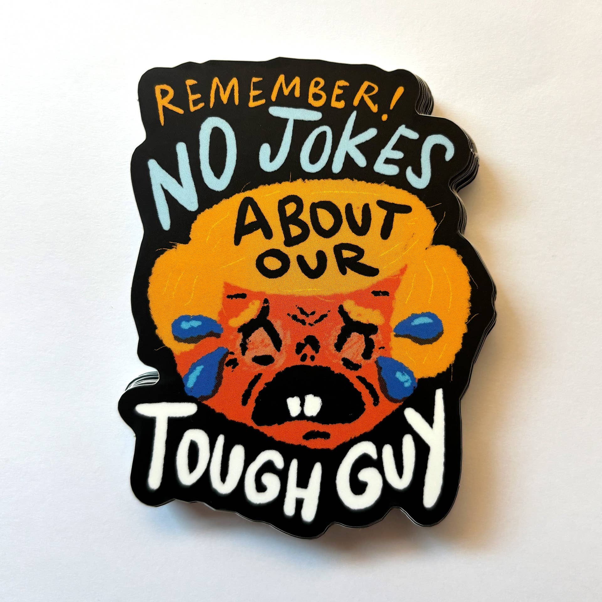 Jesse Haley - Wholesale Sticker - Remember! No Jokes About Our Tough Guy3