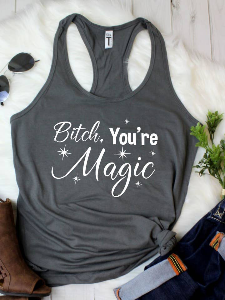 B*TCH You're Magic Tank Top - Spiritual Apparel for wholesale by Best Life Apparel