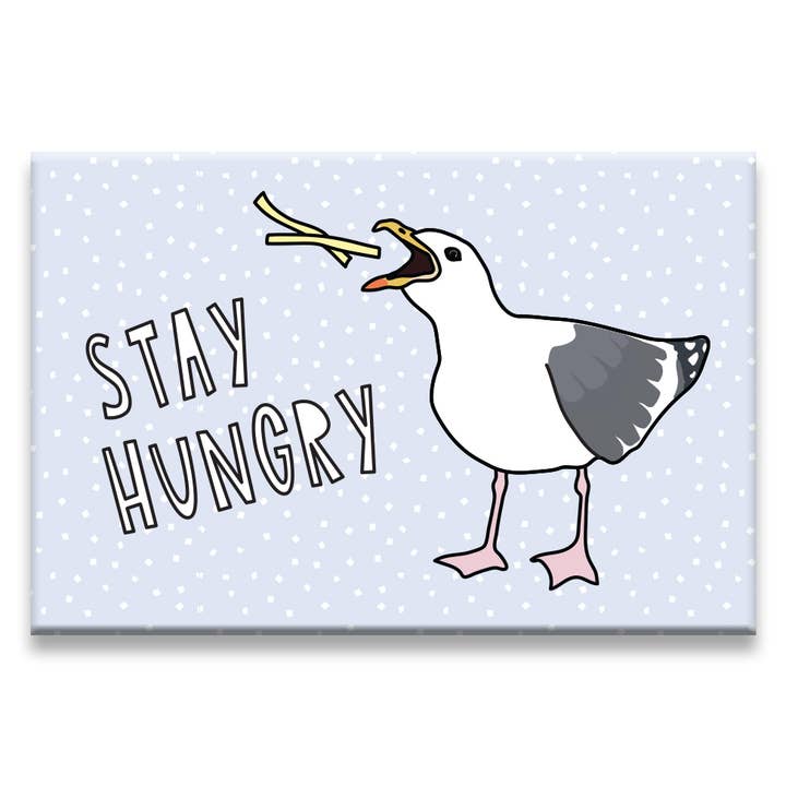 Bleib hungrig Möwe - Kühlschrankmagnet für den Großhandel von Near Modern Disaster