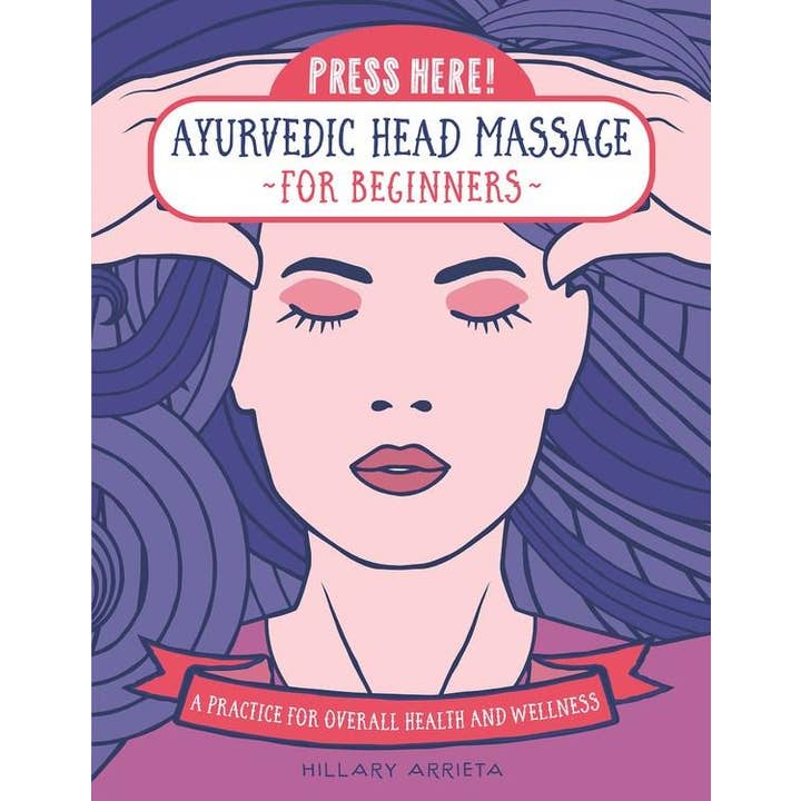 Press Here! Ayurvedic Head Massage for Beginners for wholesale by Microcosm Publishing & Distribution