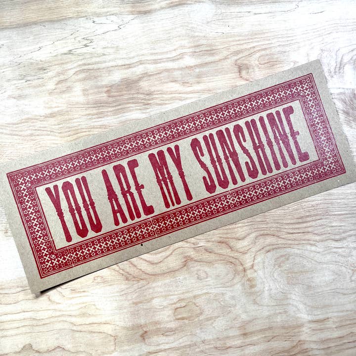 Panneau en papier typographique You Are My Sunshine pour la vente par Pioneer House (formerly Yee-Haw)