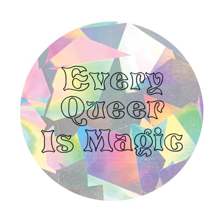 Every Queer Is Magic | Rainbow Prism Suncatcher Sticker for wholesale by Holler Greetings