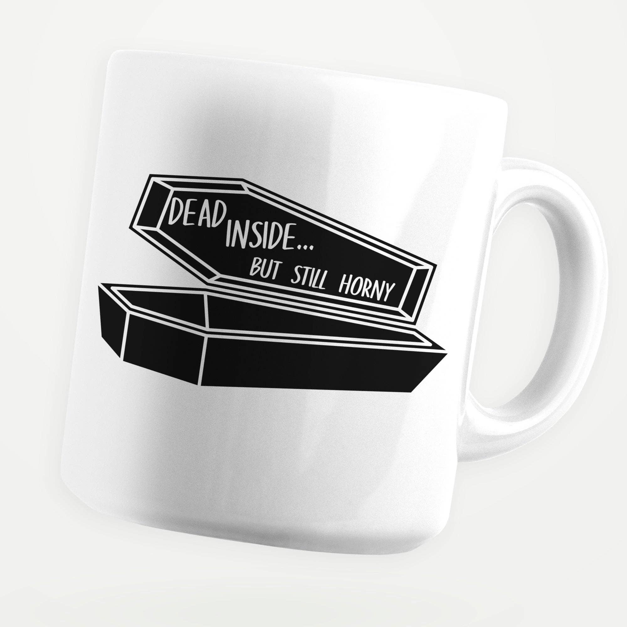 Sticker Bull - Venta al por mayor Taza - Taza de café Dead Inside But Still Horny de 11 onzas0