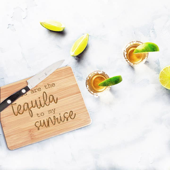 You are the Tequila to my Sunrise Small Bamboo Cutting Board for wholesale by Love, Georgie