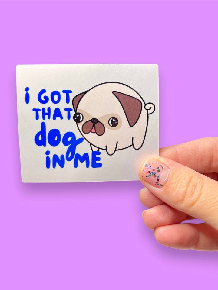 Dog In Me Vinyl Sticker | Pug | Dog Lover | Pet Store for wholesale by Tiny Baker Creations