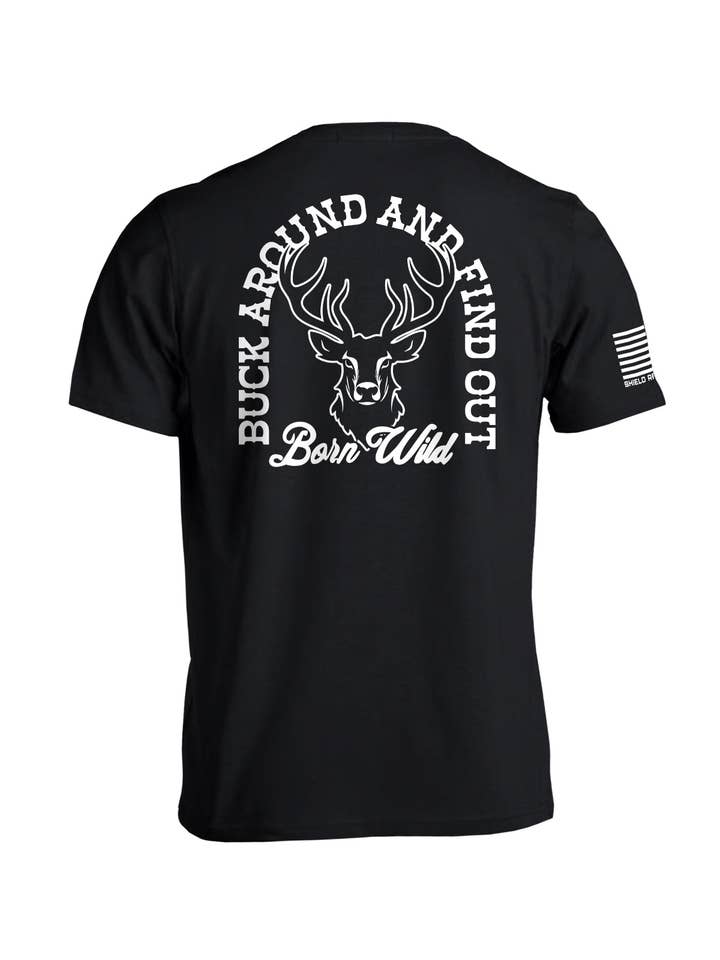 Shield Republic - Wholesale Screen Printed T-Shirt - Men's - Buck Around And Find Out