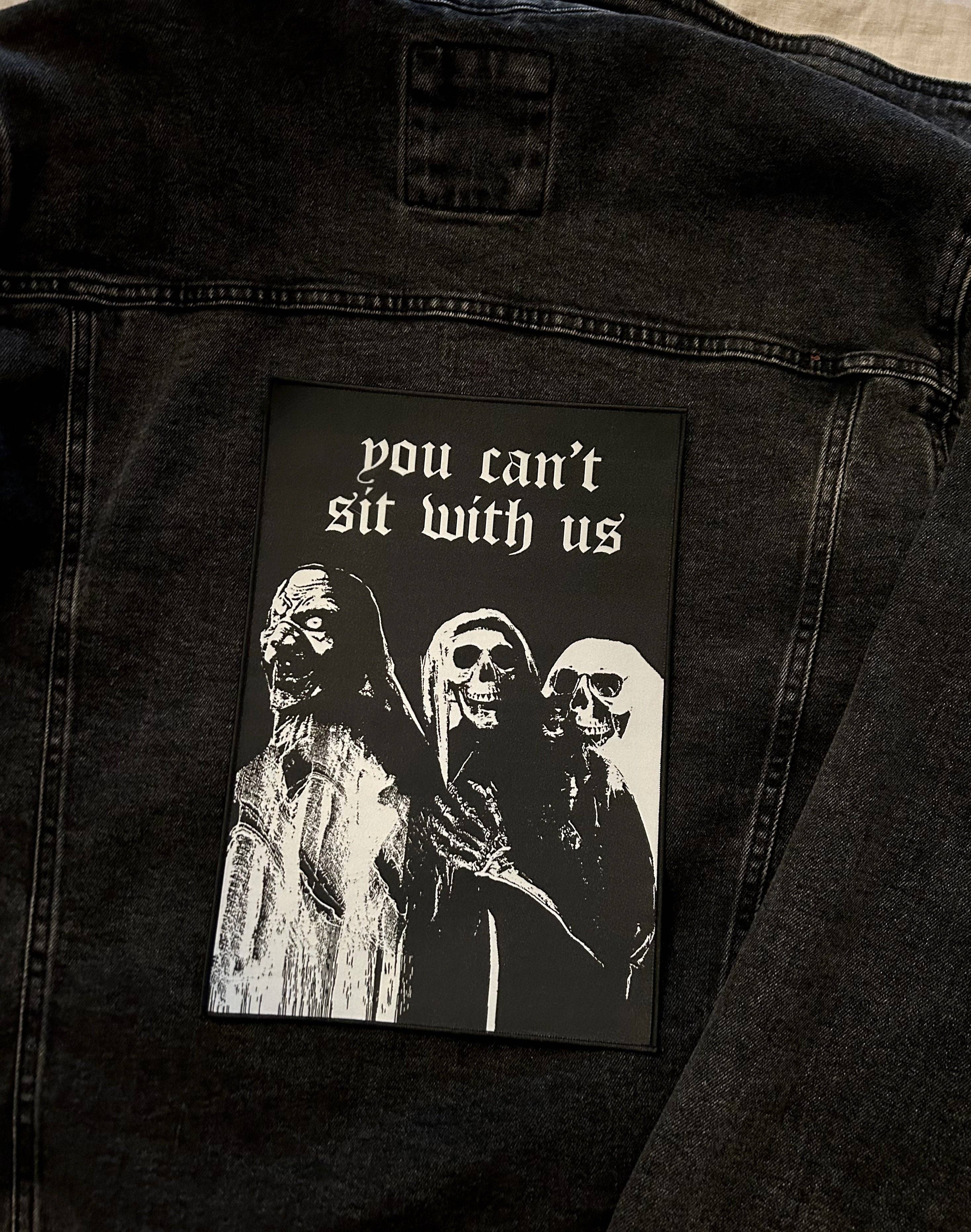 13th Press - Wholesale Patch - Large Printed Back Patch - "You Can't Sit With Us"