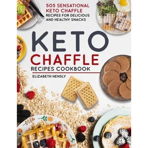 Books by splitShops - Wholesale Cookbook - Keto Chaffle Cookbook: 505 Sensational Keto Chaffle Recipes For Delicious And Healthy Snacks - Paperback