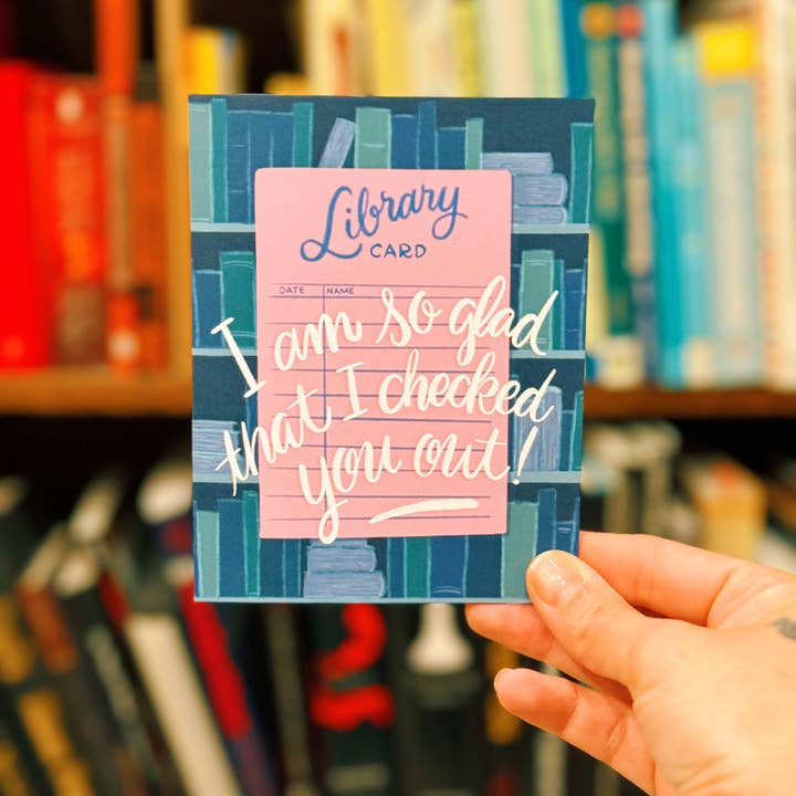 Faye & Co – wholesale Everyday greeting card – I'm So Glad That I Checked You Out Library Card