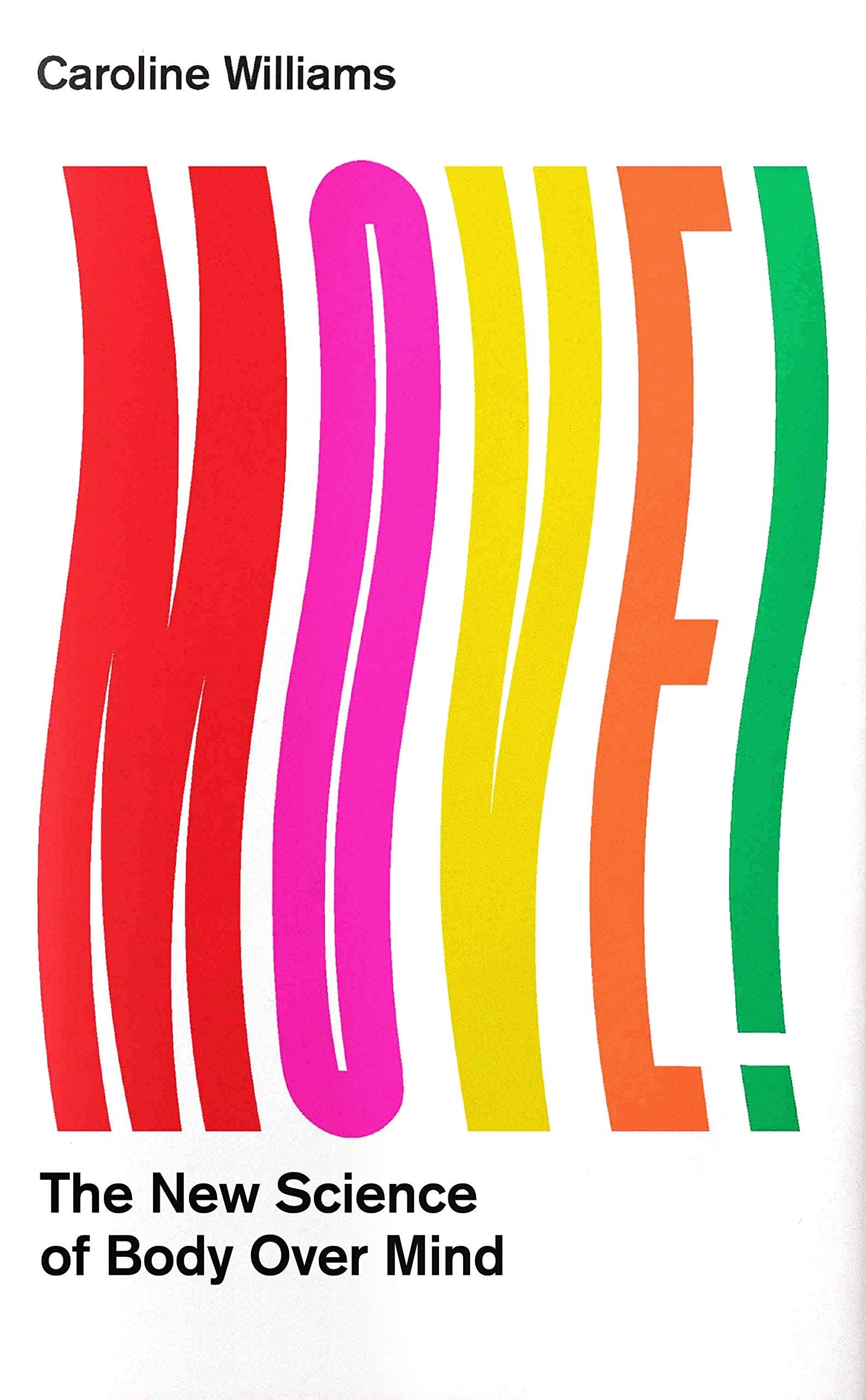 Boon Books – wholesale Science & maths book – Move! The New Science of Body Over Mind by Caroline Williams0