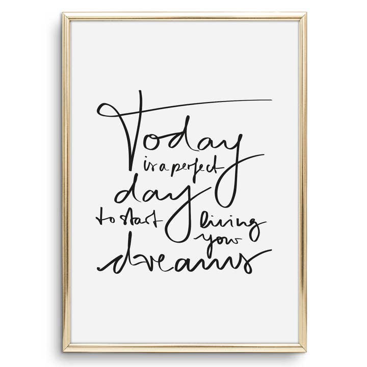 Affiche « Aujourd'hui est une journée parfaite pour commencer à vivre pour la vente par Tales by Jen