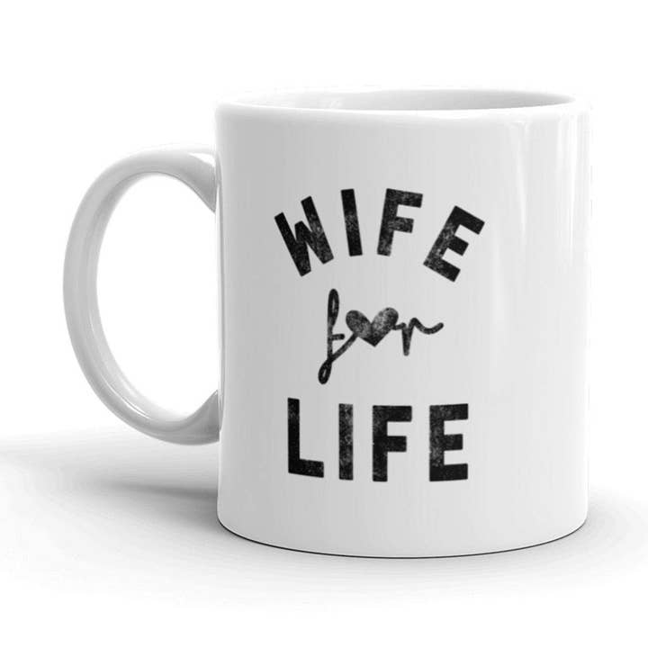 Wife For Life Coffee Mug Wedding Marriage Gift for Her for wholesale by Crazy Dog T-Shirts
