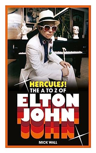 Boon Books – wholesale Biography and memoir – Hercules! The A to Z of Elton John by Mick Wall0