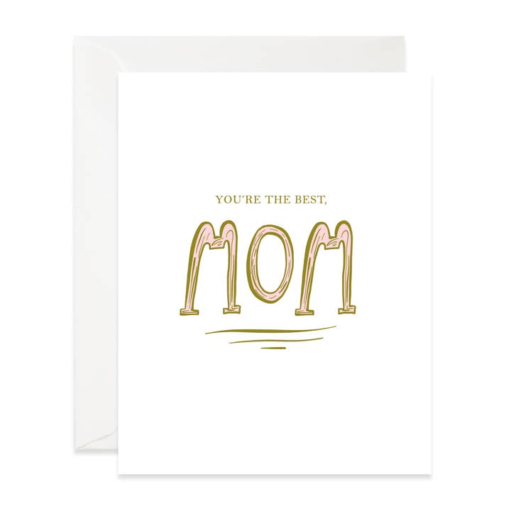 You're The Best Mom for wholesale by Good Juju Ink