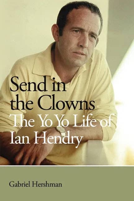 Books by splitShops - Wholesale Book - Adult - Send in the Clowns - The Yo Yo Life of Ian Hendry - Paperback