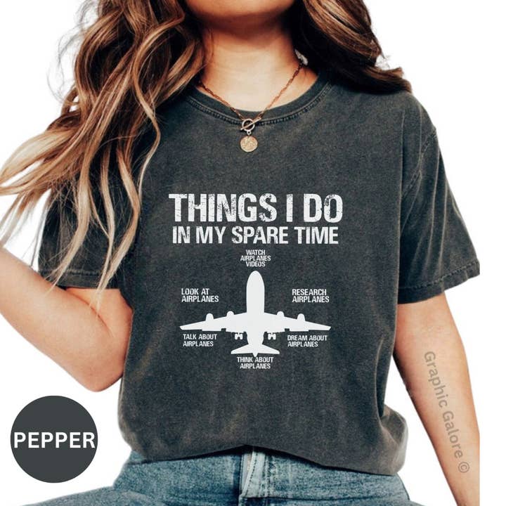 Graphic Galore - Wholesale Screen Printed T-Shirt - Women's - Funny Aviation T-Shirt, Airplane Lover Gift, Pilot Humor Tee, Things I Do In My Spare Time Shirt, Aviation Enthusiast Present0