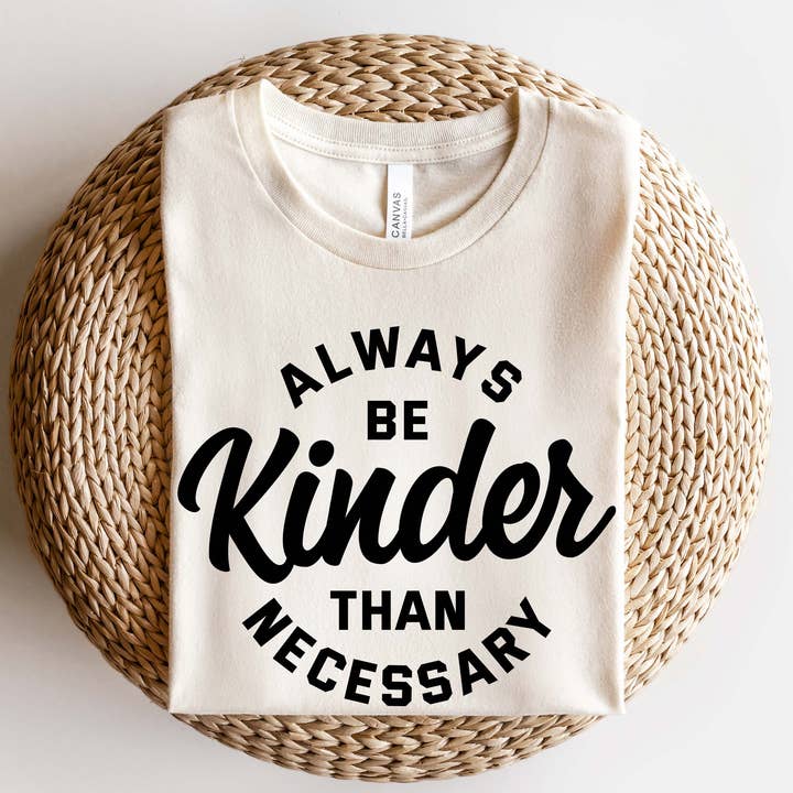 Always be Kinder than Necessary Women's Graphic Tee for wholesale by VintageLee Crafted