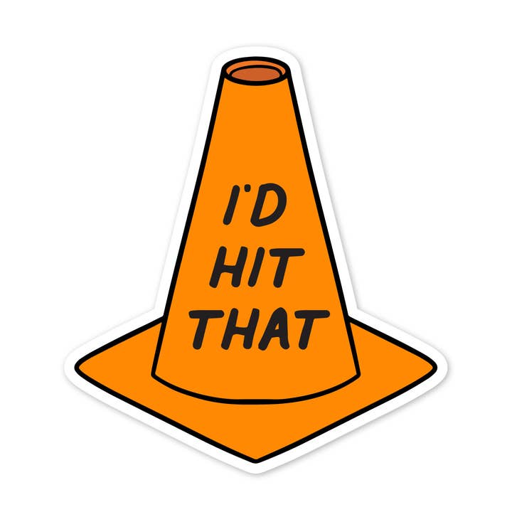 I'd Hit That Caution Cone sticker for wholesale by The Stickerie