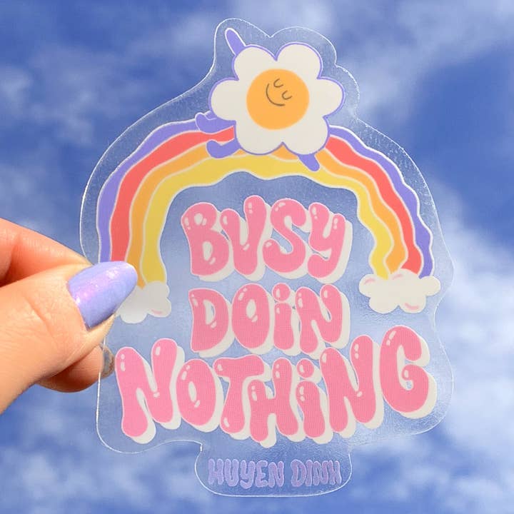 Busy Doin Nothing Sticker - Clear for wholesale by Huyen Dinh
