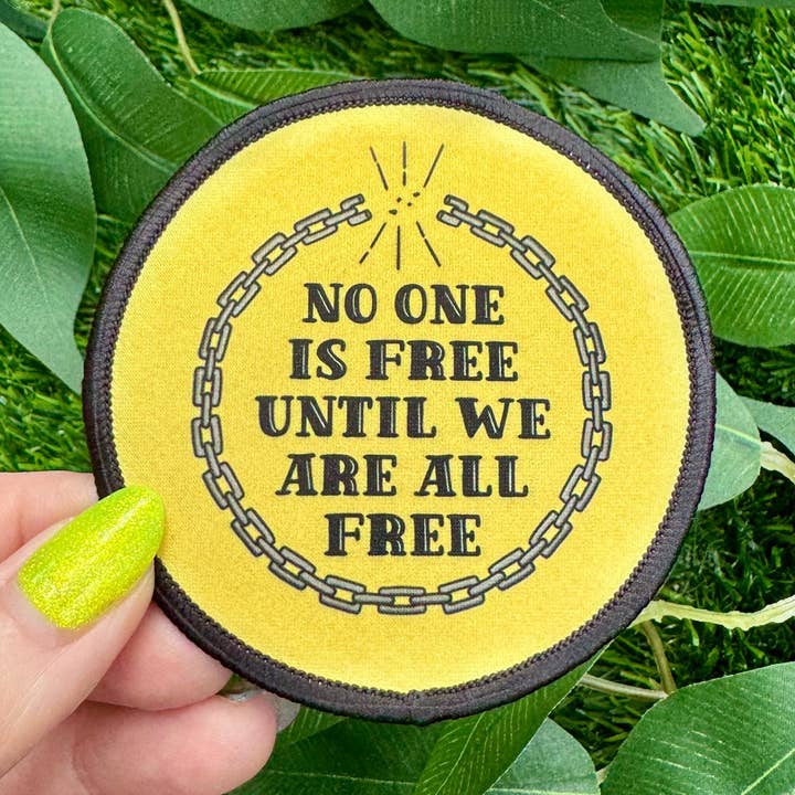 No One is Free Until We Are All Free Adhesive Patch for wholesale by Hawburns Studio