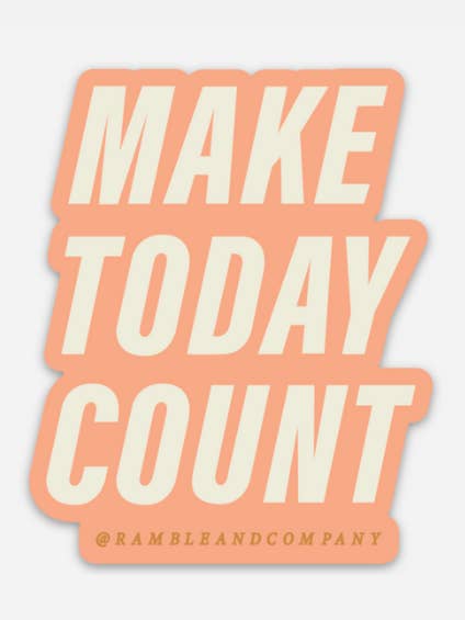 haz que hoy cuente | pegatina para venta al por mayor de Ramble & Company