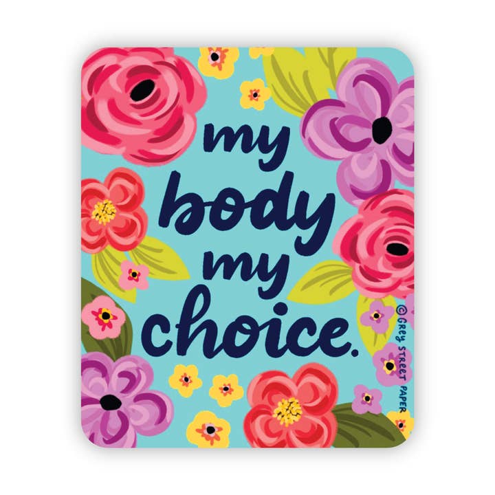 My Body, My Choice. Sticker for wholesale by Grey Street Paper