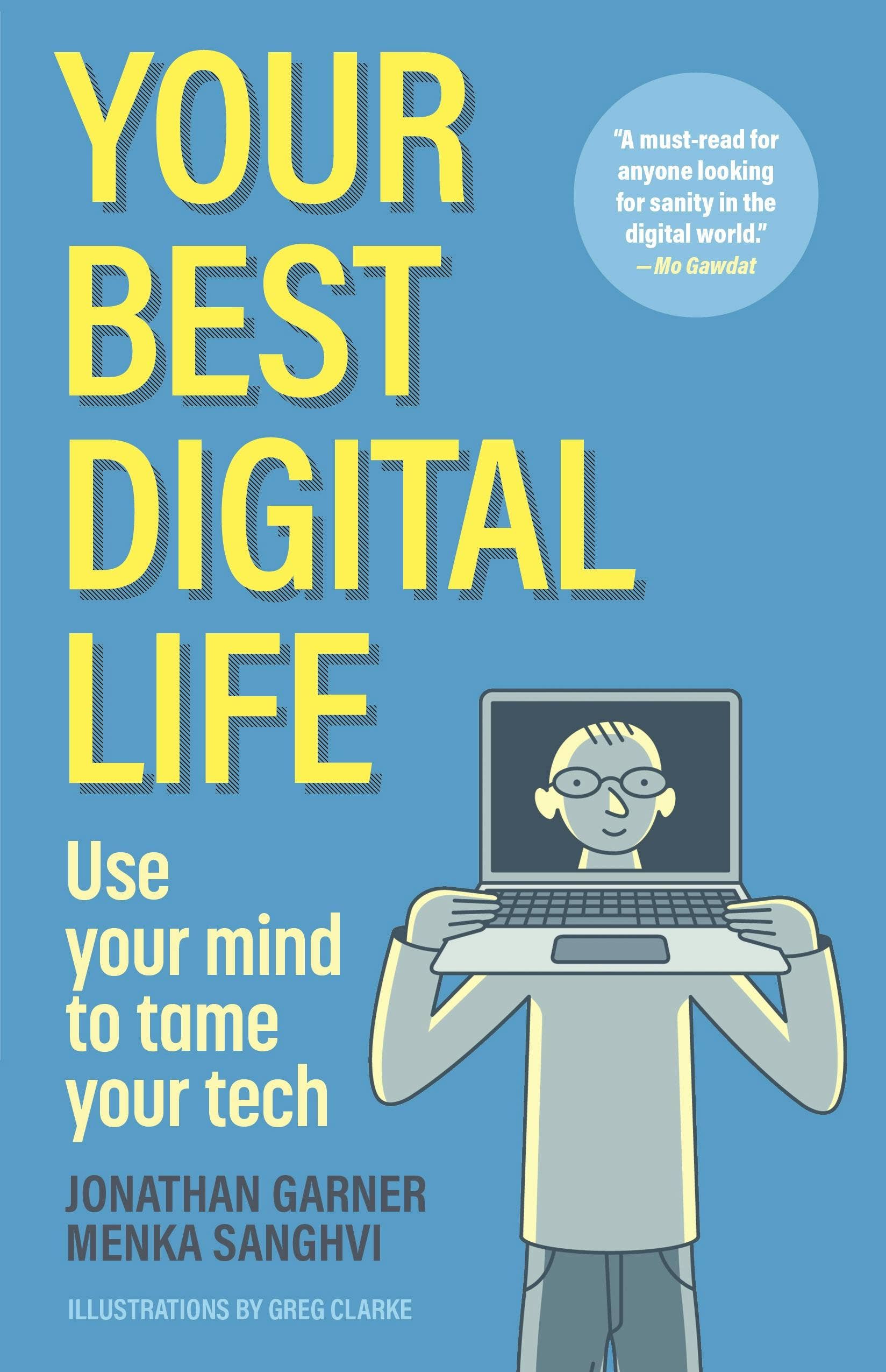 Macmillan Publishers - Wholesale Technology & Engineering - Your Best Digital Life: Use Your Mind To Tame Your Tech0