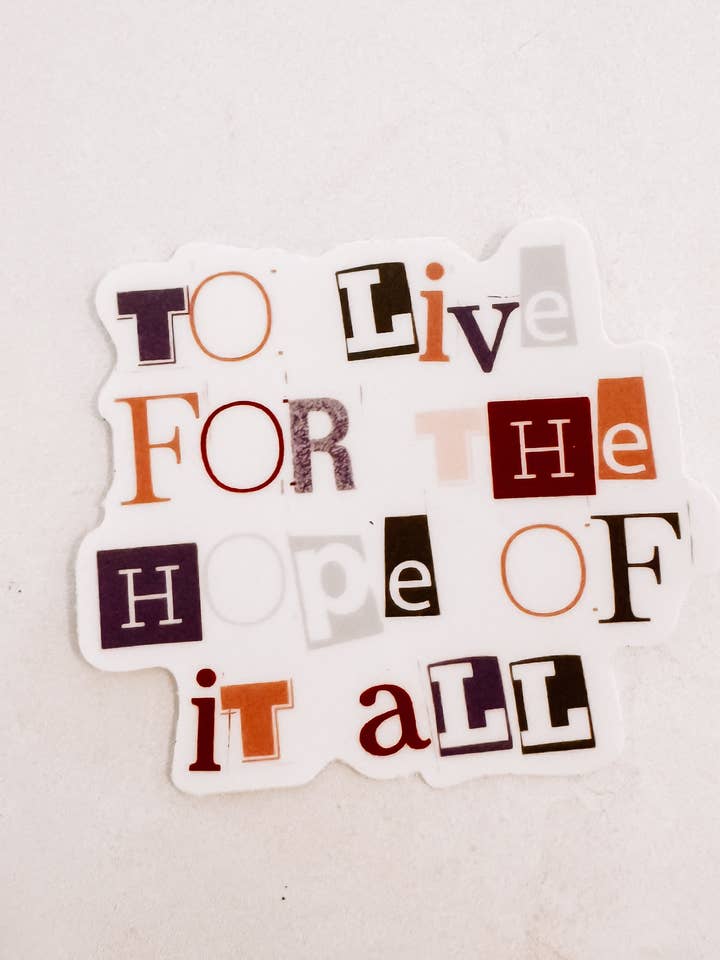 Autocollant Vivre pour l'espoir de tout pour la vente par Frederick Made