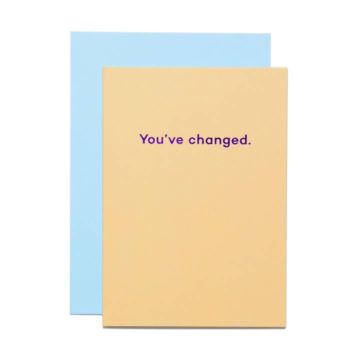 You've Changed. new job / good luck / good bye card for wholesale by Mean Mail