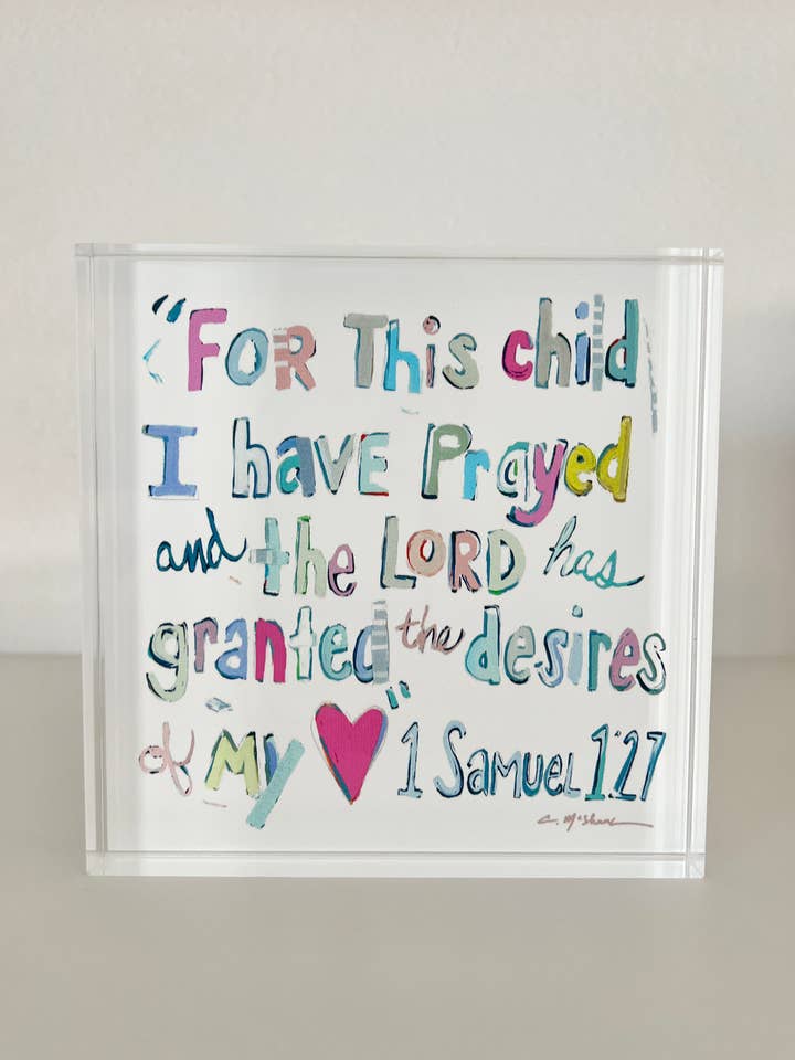 "1 Samuel 1:27 verse" acrylic shelfie for wholesale by Chelsea McShane Art