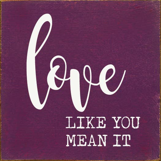 Love like you mean it for wholesale by SAWDUST CITY