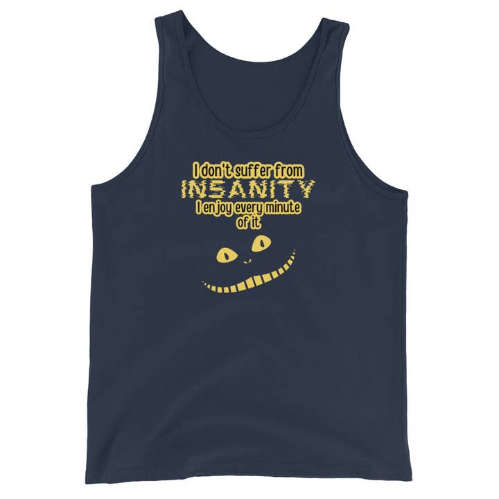 I Don't Suffer From Insanity I Enjoy Every Minute Of It Tank for wholesale by All of the Random Stuff