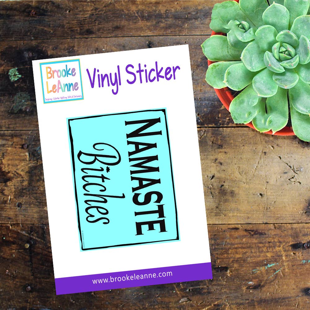 Brooke LeAnne - Wholesale Sticker - Namaste B*tches Sticker Vinyl2