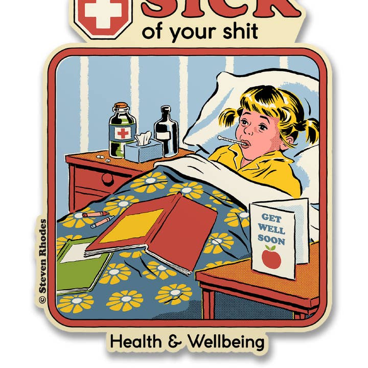 Steven Rhodes - Sick Of Your Sh*t Sticker for wholesale by Hybris Production AB
