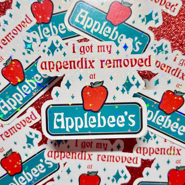 I Got My Appendix Removed at Applebee's Holographic Vinyl Sticker for wholesale by Metalbox