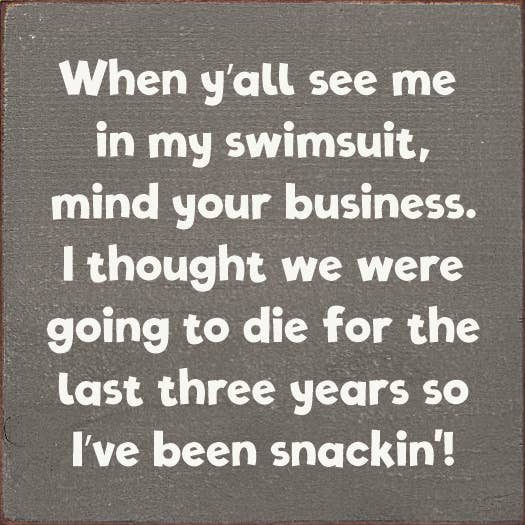 When Y'all See Me In My Swimsuit, Mind Your Business. for wholesale by SAWDUST CITY