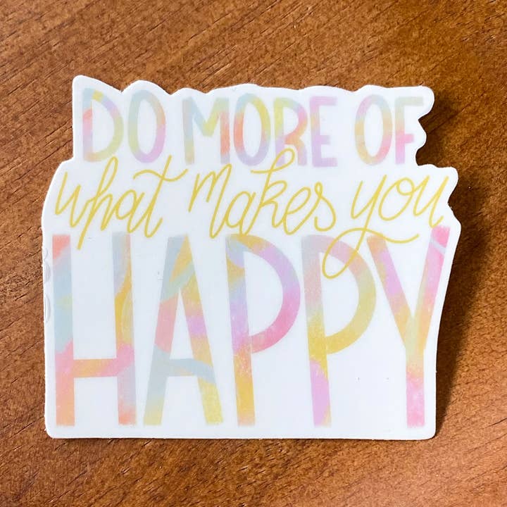 Faites plus de ce qui vous rend heureux autocollant pour la vente par Standish Design Studio