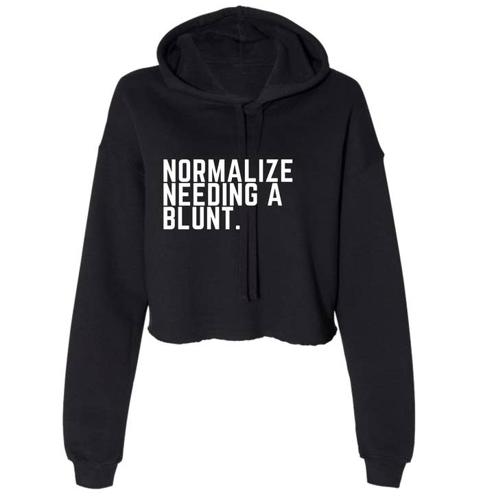 Normalize Needing a Blunt. Cropped Hoodie for wholesale by Remedy Rich