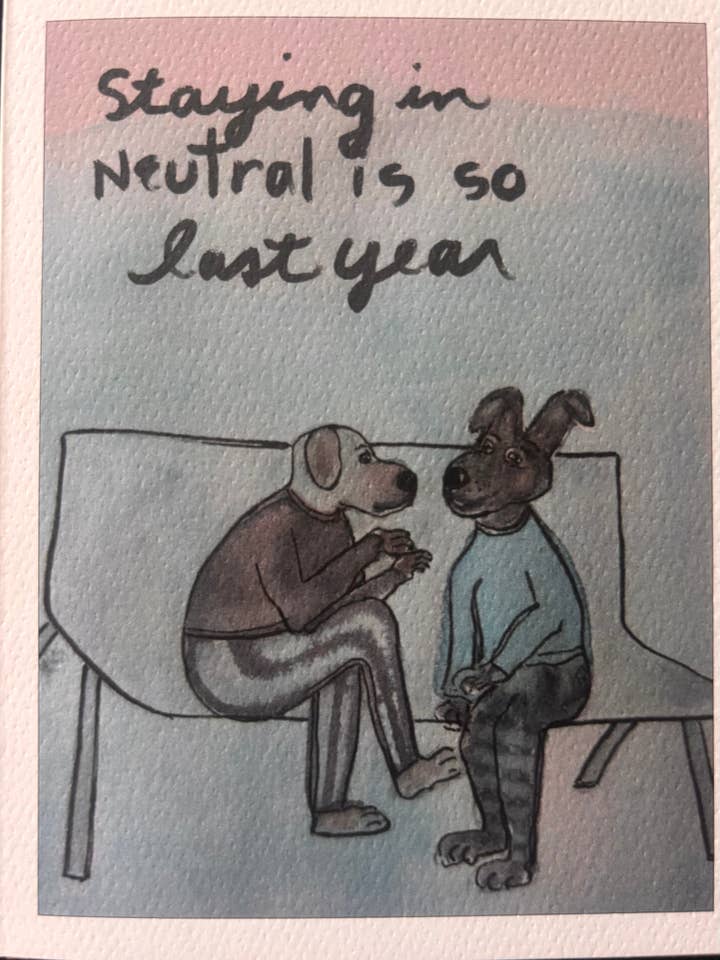 Staying in neutral is so last year dog pet card for wholesale by Bernie Street Studios