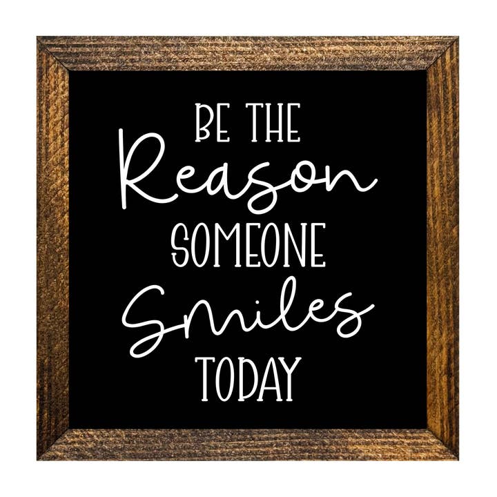 Jarmz Designs - Wholesale Sign - TIMBERLAND FRAME BE THE REASON SOMEONE SMILES TODAY
