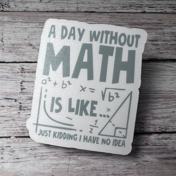 En dag utan matte-klistermärke, mattelärare, lärargåva för wholesale av The Teaching Duo