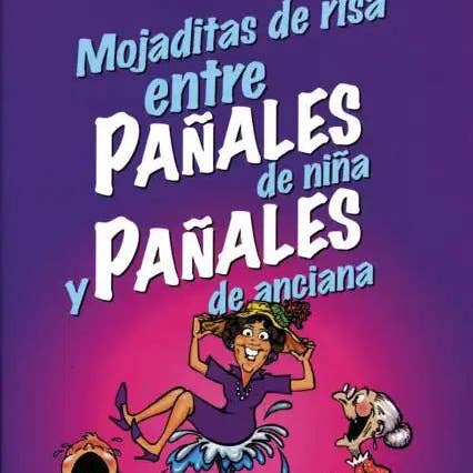 Books by splitShops - Wholesale Humor - Mojaditas de Risa Entre Pañales de Niña Y Pañales de Anciana = Leaking Laffs Between Pampers and Depends - Paperback