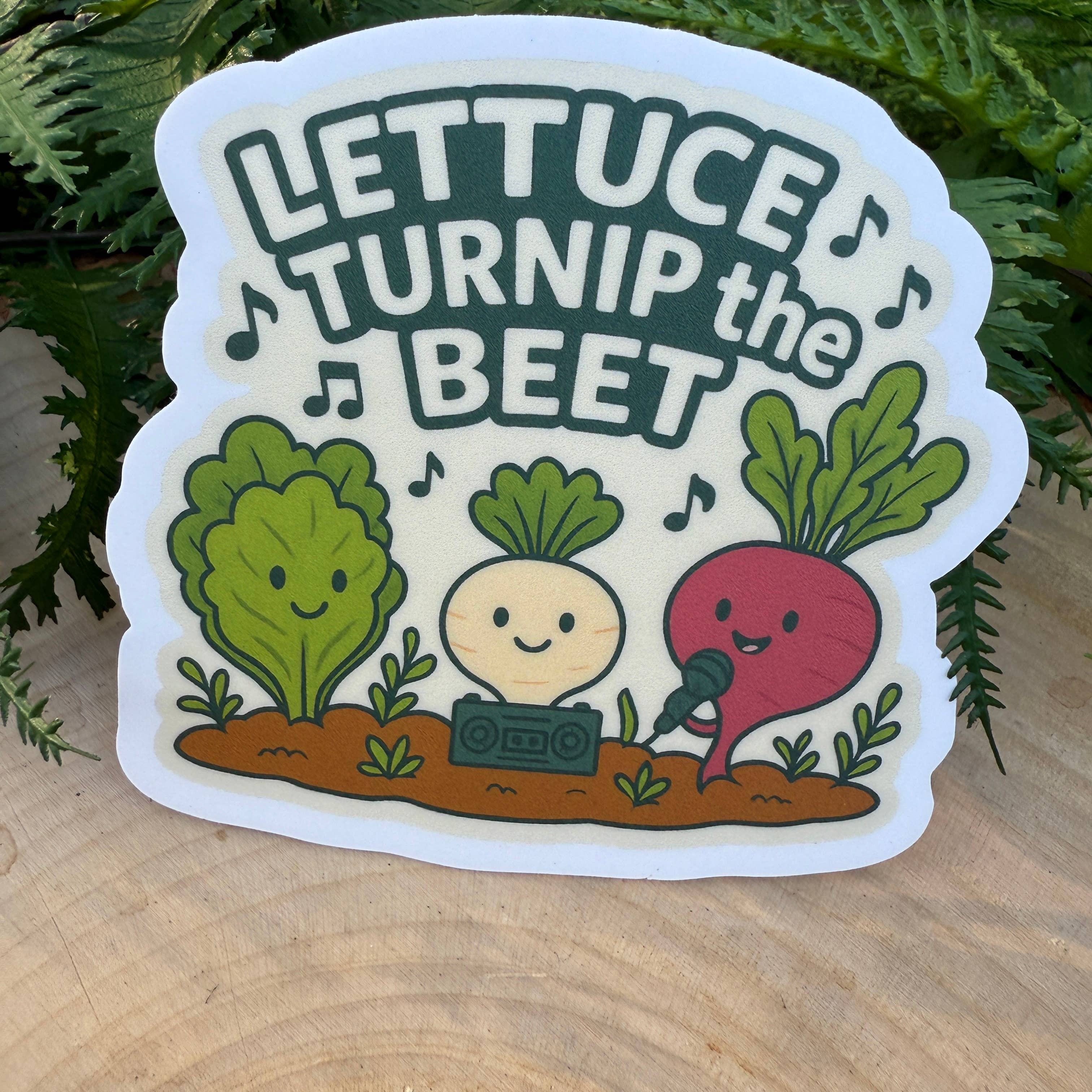 National Parks and Beyond - Wholesale Sticker - Lettuce Turnip the Beet Vegetable Garden 3" Vinyl Sticker1
