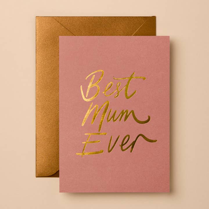Mother's Day Gold Foil Greeting Card | Best Mum Ever for wholesale by Gabrielle & Celine Greeting Cards Australia