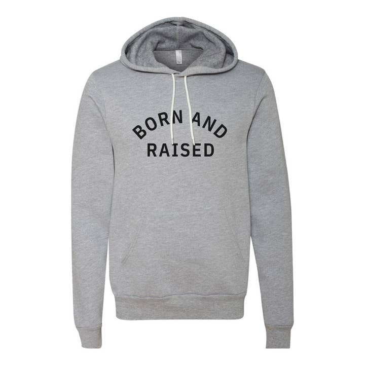 Born and Raised Pullover for wholesale by Still in Town